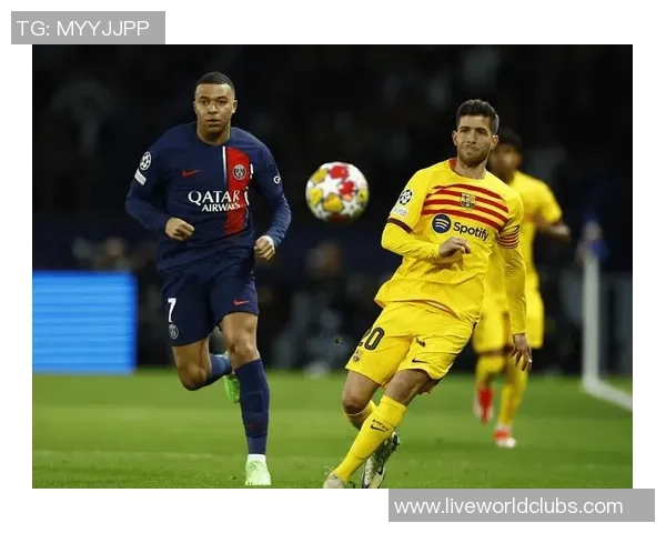 巴黎圣日曼与巴塞罗那巅峰对决足球巨星齐聚一堂的精彩赛事